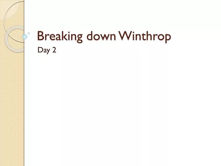 breaking down winthrop