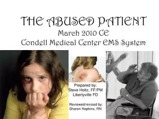THE ABUSED PATIENT March 2010 CE Condell Medical Center EMS System
