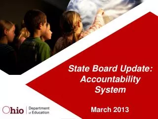 State Board Update: Accountability System March 2013
