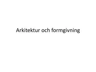 arkitektur och formgivning