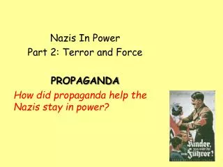 Nazis In Power Part 2: Terror and Force PROPAGANDA