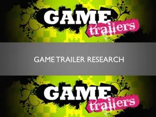 Game trailer Research