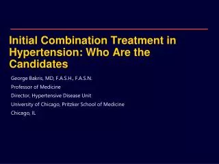 Initial Combination Treatment in Hypertension: Who Are the Candidates