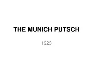 THE MUNICH PUTSCH
