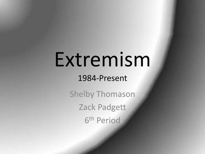 extremism 1984 present