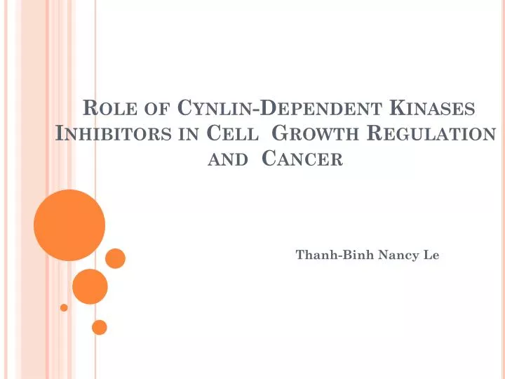 role of cynlin dependent kinases inhibitors in cell growth regulation and cancer