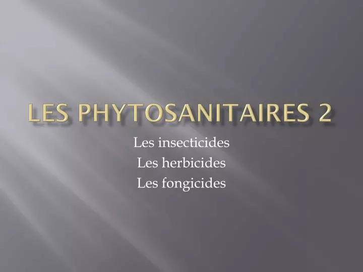 les phytosanitaires 2