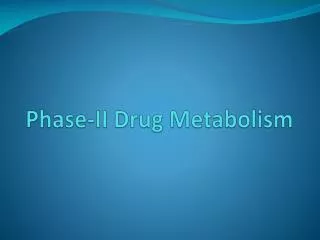 Phase-II Drug Metabolism