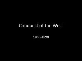 Conquest of the West