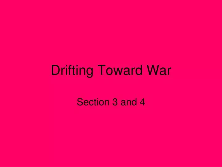 drifting toward war
