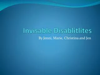 Invisable Disablitlites