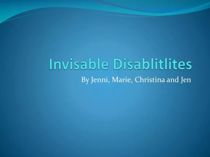 invisable disablitlites