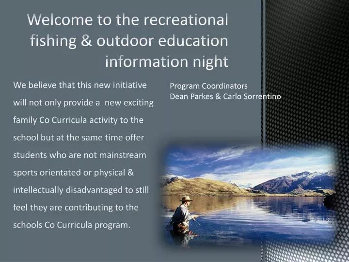 welcome to the recreational fishing o utdoor education information night