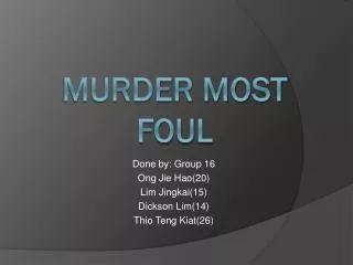 Murder most foul