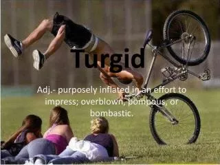 Turgid