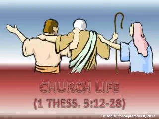 CHURCH LIFE (1 THESS . 5:12-28)
