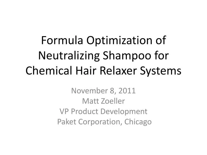 formula optimization of neutralizing shampoo for chemical hair relaxer systems