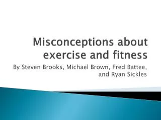 Misconceptions about exercise and fitness