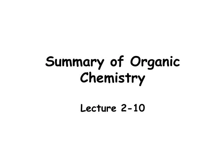 summary of organic chemistry lecture 2 10