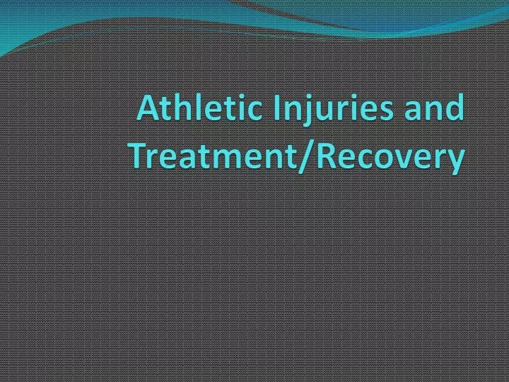 athletic injuries and treatment recovery