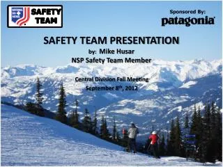 SAFETY TEAM PRESENTATION by: Mike Husar NSP Safety Team Member
