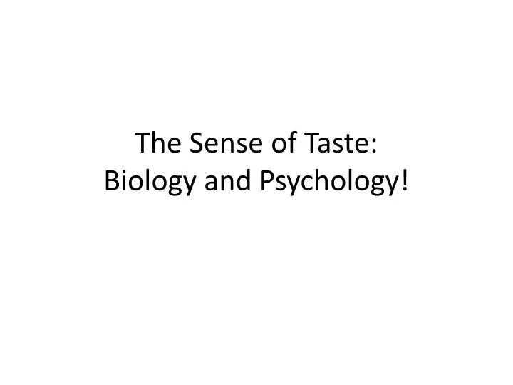 the sense of taste biology and psychology