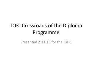 TOK: Crossroads of the Diploma Programme