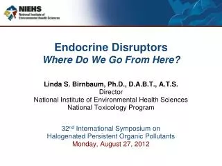 Endocrine Disruptors Where Do We Go From Here?
