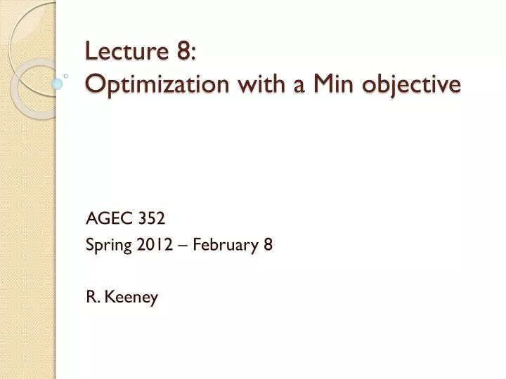 lecture 8 optimization with a min objective