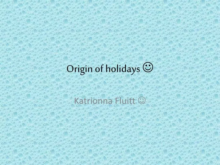 origin of holidays
