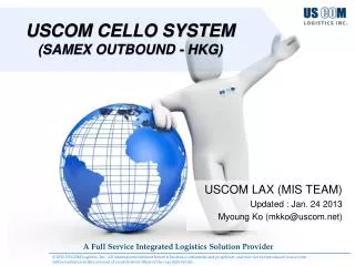 USCOM CELLO SYSTEM (SAMEX OUTBOUND - HKG)