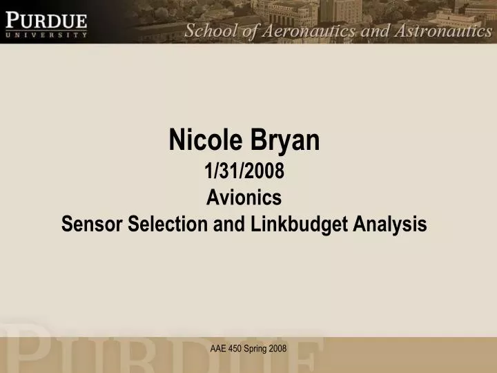 nicole bryan 1 31 2008 avionics sensor selection and linkbudget analysis
