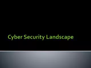 Cyber Security Landscape