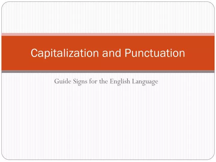 capitalization and punctuation