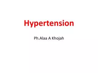 Hypertension Ph.Alaa A Khojah