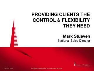 Providing Clients the Control &amp; Flexibility They Need