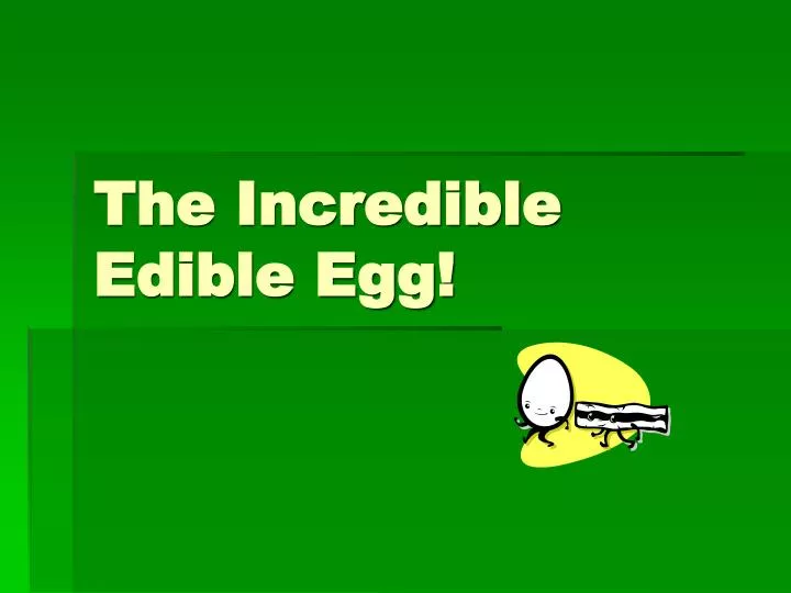 the incredible edible egg
