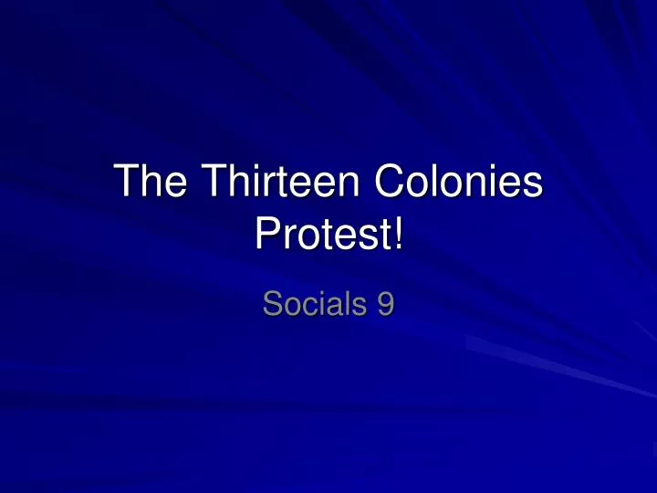 the thirteen colonies protest