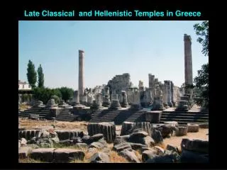 Late Classical and Hellenistic Temples in Greece