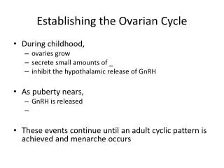 Establishing the Ovarian Cycle