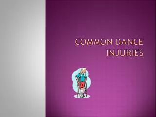 COMMON DANCE INJURIES