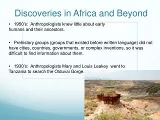 Discoveries in Africa and Beyond