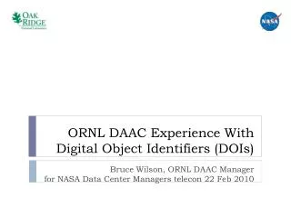 ORNL DAAC Experience With Digital Object Identifiers ( DOIs )