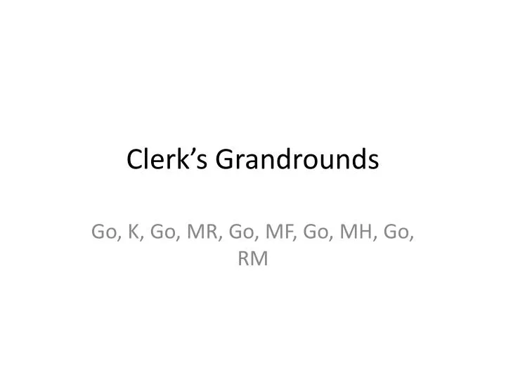 clerk s grandrounds
