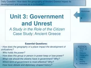 Unit 3: Government and Unrest A Study in the Role of the Citizen Case Study: Ancient Greece
