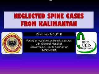 N EGLECTED SPINE CASES FROM KALIMANTAN