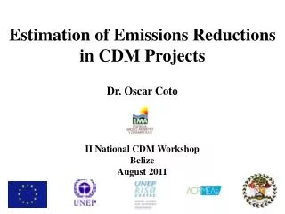 Dr. Oscar Coto II National CDM Workshop Belize August 2011