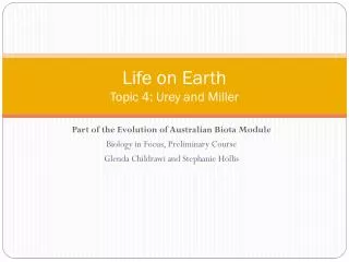 Life on Earth Topic 4: Urey and Miller