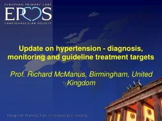 Update on hypertension - diagnosis, monitoring and guideline treatment targets