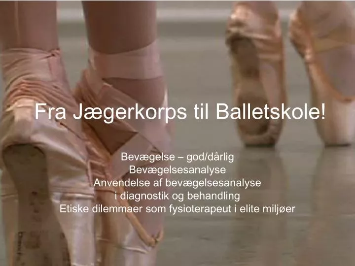 fra j gerkorps til balletskole